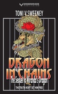 Cover: Dragon in Chains: The Sequel to Miranda's Dragon - Wordwooze Publishing
