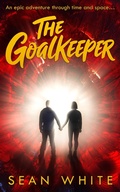 Cover: The Goalkeeper - Sean White