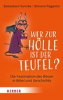 Cover: Wer zur H&ouml;lle ist der Teufel? - Verlag Herder