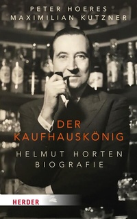 Abbildung von: Der Kaufhauskönig - Verlag Herder