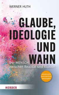 Abbildung von: Glaube, Ideologie und Wahn - Verlag Herder