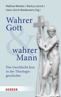 Cover: Wahrer Gott und wahrer Mann - Verlag Herder