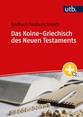 Cover: Das Koine-Griechisch des Neuen Testaments - UTB