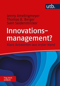 Abbildung von: Innovationsmanagement? Frag doch einfach! - UTB