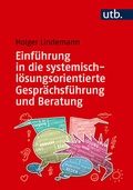 Cover: Einf&uuml;hrung in die systemisch-l&ouml;sungsorientierte Gespr&auml;chsf&uuml;hrung und Beratung - UTB