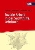 Cover: Soziale Arbeit in der Suchthilfe. Lehrbuch - UTB