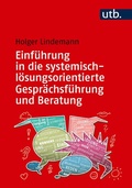 Cover: Einf&uuml;hrung in die systemisch-l&ouml;sungsorientierte Gespr&auml;chsf&uuml;hrung und Beratung - UTB