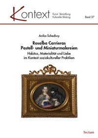 Abbildung von: Rosalba Carrieras Pastell- und Miniaturmalereien - Tectum Wissenschaftsverlag