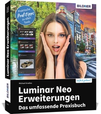 Abbildung von: Luminar Neo Erweiterungen - Das umfassende Praxisbuch! - BILDNER Verlag