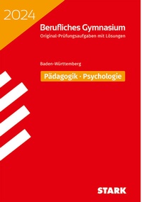 Abbildung von: STARK Abiturprüfung Berufliches Gymnasium 2024 - Pädagogik/Psychologie - BaWü - Stark Verlag