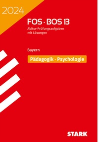 Abbildung von: STARK Abiturprüfung FOS/BOS Bayern 2024 - Pädagogik/Psychologie 13. Klasse - Stark Verlag