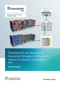 Cover: Development and Analysis of Numerical Simulation Methods for Lithium-Ion Battery Degradation - Fraunhofer Verlag