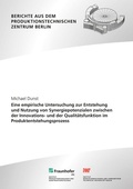 Cover: Eine empirische Untersuchung zur Entstehung und Nutzung von Synergiepotenzialen zwischen der Innovations- und der Qualit&auml;tsfunktion im Produktentstehungsprozess - Fraunhofer Verlag