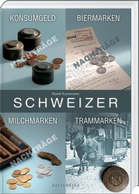 Abbildung von: Schweizer Konsumgeld, Biermarken, Milchmarken, Trammarken - Battenberg