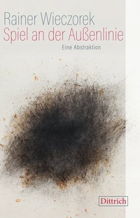 Abbildung von: Spiel an der Außenlinie - Dittrich Verlag ein Imprint der Velbrück GmbH Bücher und Medien