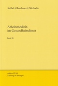 Cover: Arbeitsmedizin im Gesundheitsdienst - FFAS Freiburger Forschungsstelle Arbeits- und Sozialmedizin