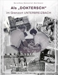 Cover: Als 'Doktersch' im Grenzort Unterbreizbach - OsirisDruck