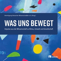 Abbildung von: Was uns bewegt - oekom verlag