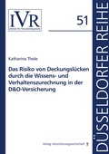 Cover: Das Risiko von Deckungsl&uuml;cken durch die Wissens- und Verhaltenszurechnung in der D&O-Versicherung - VVW Verlag Versicherungswirtschaft
