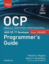Abbildung von: OCP Oracle Certified Professional Java SE 17 Developer (1Z0-829) Programmer's Guide - Addison Wesley