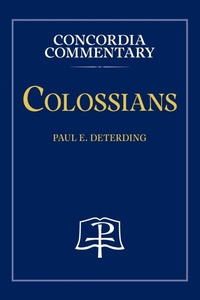 Abbildung von: Colossians - Concordia Commentary - Concordia Publishing House