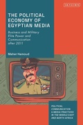 Cover: The Political Economy of Egyptian Media - I.B. Tauris