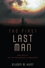 Cover: The First Last Man - University of Pennsylvania Press