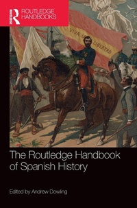 Enlarge image Cover: The Routledge Handbook of Spanish History - Routledge