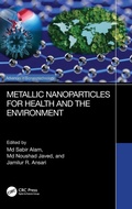 Cover: Metallic Nanoparticles for Health and the Environment - CRC Press