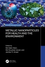 Cover: Metallic Nanoparticles for Health and the Environment - CRC Press