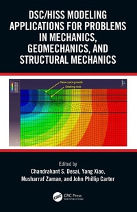 Enlarge image Cover: DSC/HISS Modeling Applications for Problems in Mechanics, Geomechanics, and Structural Mechanics - CRC Press