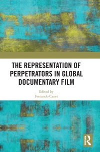 Abbildung von: The Representation of Perpetrators in Global Documentary Film - Routledge