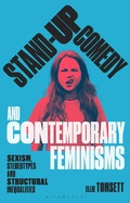 Cover: Stand-up Comedy and Contemporary Feminisms - Bloomsbury Academic