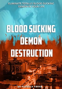 Abbildung von: Blood Sucking Demon Destruction - Lulu.com