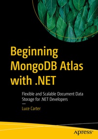 Enlarge image Cover: Beginning MongoDB Atlas with .NET - APress