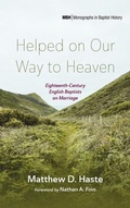 Cover: Helped on Our Way to Heaven - Pickwick Publications
