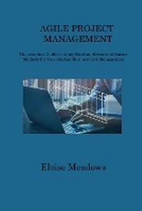 Abbildung von: Agile Project Management - Eloise Meadows