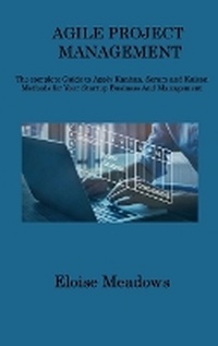 Abbildung von: Agile Project Management - Eloise Meadows