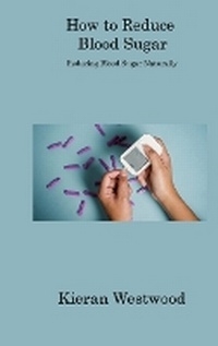 Abbildung von: How to Reduce Blood Sugar - Keith Fox