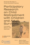 Cover: Participatory Research on Child Maltreatment with Children and Adult Survivors - Emerald Publishing Limited