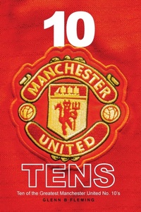 Abbildung von: 10 Manchester United Tens - New Haven Publishing Ltd