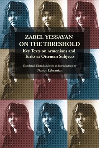 Abbildung von: Zabel Yessayan on the Threshold - Gomidas Institute
