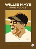 Cover: Willie Mays Five Tools - Society for American Baseball Research