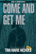 Cover: Come and Get Me (Dusk to Dawn, #2) - DP Diversified