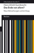 Cover: Das Ende von allem? Neun Betrachtungen und ein Essay - Reclam