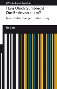 Enlarge image Cover: Das Ende von allem? Neun Betrachtungen und ein Essay - Reclam