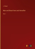 Cover: Man and Beast here and Hereafter - Outlook Verlag