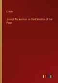 Cover: Joseph Tuckerman on the Elevation of the Poor - Outlook Verlag