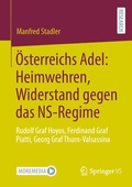 Cover: &Ouml;sterreichs Adel: Heimwehren, Widerstand gegen das NS-Regime - Springer VS