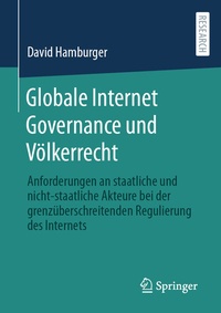 Abbildung von: Globale Internet Governance und Völkerrecht - Springer